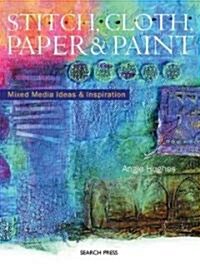 Stitch, Cloth, Paper & Paint (Hardcover)