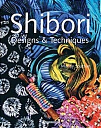 [중고] Shibori Designs & Techniques (Paperback)