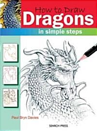 How to Draw: Dragons : In Simple Steps (Paperback)