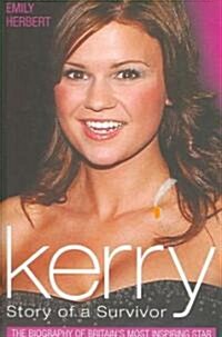 Kerry : Story of a Survivor (Hardcover)