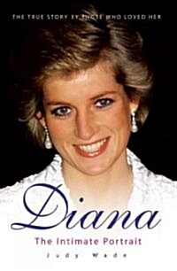 Diana : The Intimate Portrait (Paperback)
