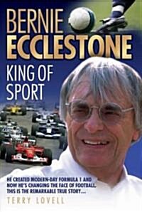 Bernie Ecclestone : King of Sport (Hardcover)