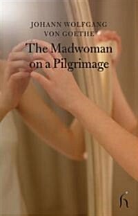 The Madwoman on a Pilgrimage (Paperback)