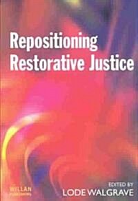 Repositioning Restorative Justice (Paperback)