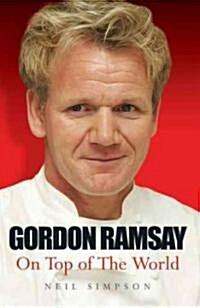 Gordon Ramsay : On Top of the World (Paperback)