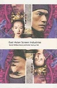 East Asian Screen Industries (Hardcover)