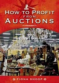 How to Profit from Auctions (Paperback)