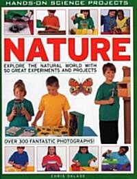Nature : Explore the Natural World with 50 Great Experiments and Projects (Paperback)