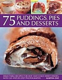 75 Puddings, Pies and Desserts (Paperback)