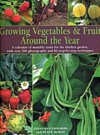 Growing Vegetables and Fruit Around the Year (Paperback)