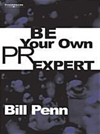Be Your Own Pr Expert (Paperback)