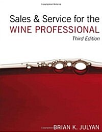 Sales and Service for the Wine Professional (Paperback, 3rd)