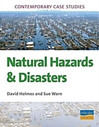 AS/A2 Geography Contemporary Case Studies: Natural Hazards & Disasters (Paperback)