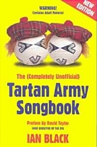 The (completely Unofficial) Tartan Army Songbook (Paperback, New ed)