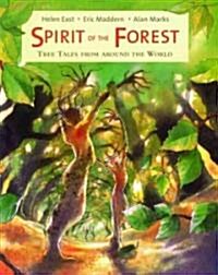 Spirit of the Forest : Tree Tales from Around the World (Paperback)