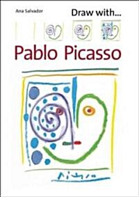 Draw with Pablo Picasso (Paperback)