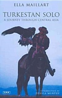 Turkestan Solo : A Journey Through Central Asia (Paperback)