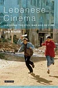 Lebanese Cinema : Imagining the Civil War and Beyond (Paperback)