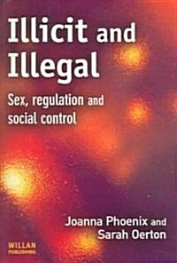 Illicit and Illegal (Paperback)