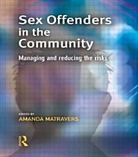 Sex Offenders in the Community (Paperback)