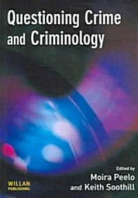 Questioning Crime And Criminology (Paperback)