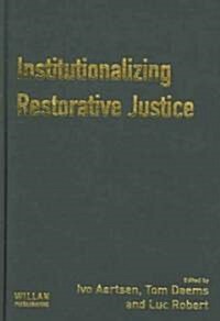 Institutionalizing Restorative Justice (Hardcover)