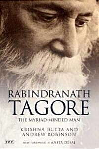 Rabindranath Tagore : The Myriad-minded Man (Paperback)