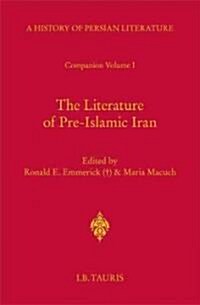 The Literature of Pre-Islamic Iran - Companion Volume I (Hardcover)