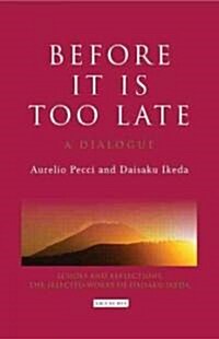 Before it is Too Late : A Dialogue (Hardcover)