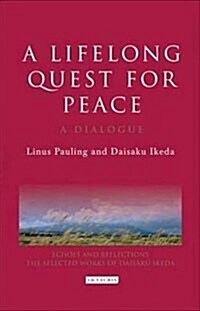 A Lifelong Quest for Peace : A Dialogue (Hardcover)