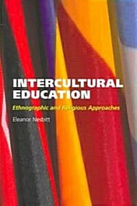 Intercultural Education : Ethnographic and Religious Approaches (Hardcover)