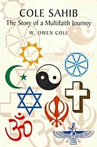 Cole Sahib : The Story of a Multifaith Journey (Paperback)