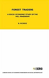 Forest Traders : A Socio-economic Study of the Hill Pandaram (Hardcover)