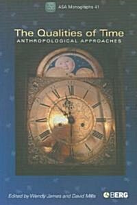 The Qualities Of Time : Anthropological Approaches (Paperback)