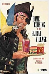 Home Cooking in the Global Village : Caribbean Food from Buccaneers to Ecotourists (Hardcover)