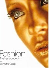 Fashion : The Key Concepts (Hardcover)