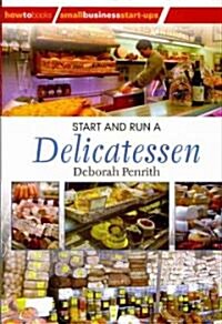 Start and Run a Delicatessen (Paperback)