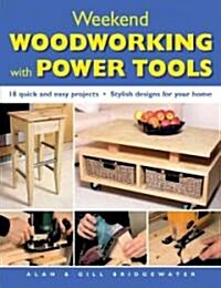 Weekend Woodworking With Power Tools (Paperback)