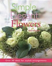 Simple Elegant Flowers (Hardcover)