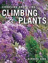 Choosing and Using Climbing Plants (Paperback, Reprint)