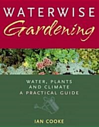 Waterwise Gardening (Hardcover, 1st)