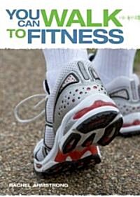 You Can Walk to Fitness (Paperback)