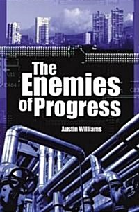 Enemies of Progress : Dangers of Sustainability (Paperback)