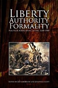 Liberty, Authority, Formality (Hardcover)