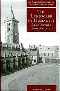 The Landscape of Humanity : Art, Culture and Society (Hardcover)
