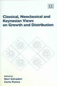 Classical, neo classical and Keynesian views on growth and distribution