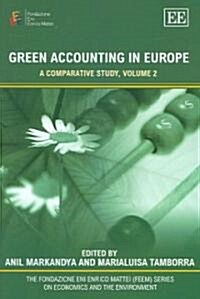 Green Accounting in Europe : A Comparative Study, Volume 2 (Hardcover)