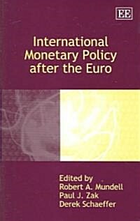 International Monetary Policy After The Euro (Hardcover)