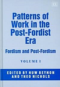 Patterns of Work in the Post-Fordist Era : Fordism and Post-Fordism (Hardcover)