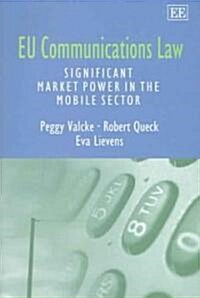 EU Communications Law : Significant Market Power in the Mobile Sector (Hardcover)